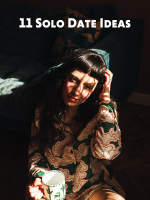 11 Solo Date Ideas