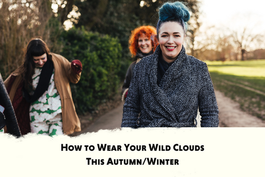 How to Wear Your Wild Clouds This Autumn/Winter